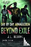 Bourne, J.L. - Beyond Exile: Day By Day Armageddon