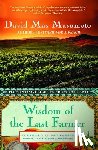 Mas Masumoto, David - Wisdom of the Last Farmer: Harvesting Legacies from the Land