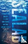 Hellwarth, Ben - Sealab: America's Forgotten Quest to Live and Work on the Ocean Floor