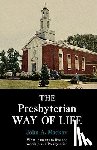 Mackay, John A. - The Presbyterian Way of Life