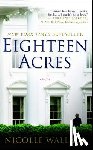 Wallace, Nicolle - Eighteen Acres