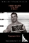 Max, Tucker - Assholes Finish First