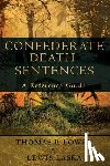 Lowry, Thomas P. - Confederate Death Sentences: A Reference Guide