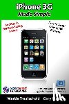 Trautschold, Martin - iPhone 3G Made Simple: Includes New 3.0 Software Upgrade Process and Features