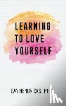 Hendricks, Gay - Learning To Love Yourself