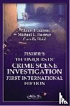 Tilstone, William J., Hastrup, Michael L., Hald, Camilla - Fisher's Techniques of Crime Scene Investigation First International Edition