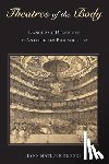 Brooks, Lynn Matluck - Theatres of the Body