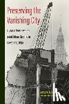 Ryberg-Webster, Stephanie - Preserving the Vanishing City