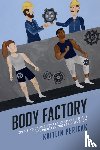 Pericak, Kaitlin - Body Factory