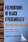 Oluwayomi, Adebayo - Foundations of Black Epistemology