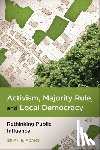 Adams, Brian E. - Activism, Majority Rule, and Local Democracy