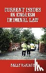 Ramage, Sally (Editor of The Criminal Lawyer) - Current Issues in English Criminal Law
