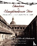 Szpek, Ervin E, Idzikowski, Frank J - Shadows of Slaughterhouse Five