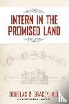Gracey, Douglas R - Intern in the Promised Land