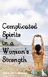 Wheeler, Nora Ann - Complicated Spirits in a Woman's Strength