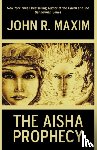 John R Maxim, R Maxim - The Aisha Prophecy