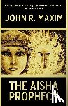 John R Maxim, R Maxim - The Aisha Prophecy