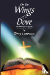 Lawrence, Terry - On the Wings of a Dove