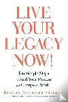 Barbara Greenspan Shaiman, Greenspan Sha, Barbara Greenspan Shaiman - Live Your Legacy Now!
