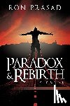 Ron Prasad, Prasad - Paradox and Rebirth