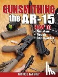 Sweeney, Patrick - Gunsmithing - The AR-15