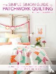 Evans, Elizabeth & Liz - The Simple Simon Guide to Patchwork Quilting