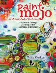 Verdugo, Tracy - Paint Mojo - A Mixed-Media Workshop