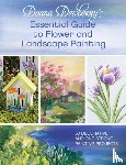 Donna Dewberry - Donna Dewberry's Essential Guide to Flower and Landscape Painting