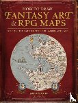 Blando, Jared - How to Draw Fantasy Art and RPG Maps