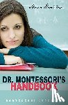 Montessori, Maria - Dr. Montessori's Own Handbook: (Montessori Classics Edition)