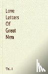 Bonaparte, Napoleon - Love Letters Of Great Men - Vol. 1