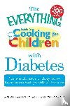 McCarthy, Moira - The "Everything" Guide to Cooking for Children with Diabetes