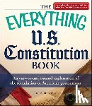 Kozak, Ellen M. - Everything U.S. Constitution Book: An Easy-To-Understand Explanation of the Foundation of American Government