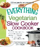 Amy Snyder, Justin Snyder - The Everything Vegetarian Slow Cooker Cookbook