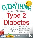 Paula Ford-Martin, Jason Baker - The Everything Guide to Managing Type 2 Diabetes