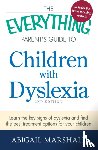 Abigail Marshall - The Everything Parent's Guide to Children with Dyslexia