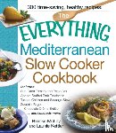 Brooke Mclay, Launie Kettler - The Everything Mediterranean Slow Cooker Cookbook