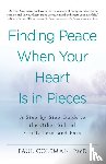 Coleman, Paul - Finding Peace When Your Heart Is In Pieces