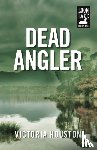 Victoria Houston - Dead Angler