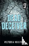 Houston, Victoria - Dead Deceiver