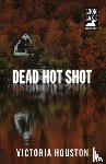 Victoria Houston - Dead Hot Shot