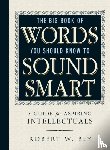Bly, Robert W - The Big Book Of Words You Should Know To Sound Smart