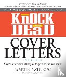 Yate, Martin - Knock 'em Dead Cover Letters