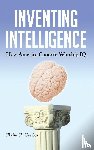 Castles, Elaine E. - Inventing Intelligence
