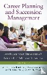 Rothwell, William J., Jackson, Robert D., Ressler, Cami L., Jones, Maureen Connelly - Career Planning and Succession Management