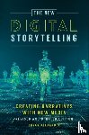 Alexander, Bryan - The New Digital Storytelling - Creating Narratives with New Media--Revised and Updated Edition