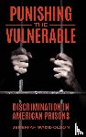 Wade-Olson, Jeremiah - Punishing the Vulnerable