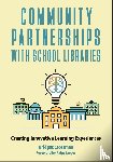Crossman, Bridget - Community Partnerships with School Libraries