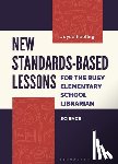 Keeling, Joyce (Former Elementary School Librarian - New Standards-Based Lessons for the Busy Elementary School Librarian