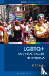 Devlin, R. K. (Independent Scholar - LGBTQ+ and Healthcare in America